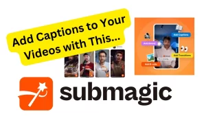 submagic add captions to your videos in seconds 